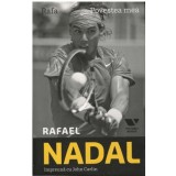 Rafael Nadal, John Carlin - Povestea mea - 123616, Tudor Vianu