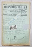 JURISPRUDENTA GENERALA , PUBLICATIUNE SAPTAMANALA DE JURISPRUDENTA ROMANA SI STREINA , NR.28 , 1939