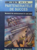 PARTENERIATELE DE SUCCES-STEVEN J. STOWELL, MATT M. STARCEVICH