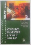 ACTUALITATI IN ANESTEZIE SI TERAPIE INTENSIVA de SERBAN MARINESCU , DOREL SANDESC , SERBAN BUBENEK , DANIELA FILIPESCU , DAN CORNECI , 2010 * PREZINTA