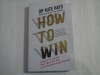 HOW TO WIN - DR KATE HAYS