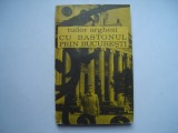 Cu bastonul prin Bucuresti - Tudor Arghezi