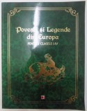 POVESTI SI LEGENDE DIN EUROPA PENTRU CLASELE I-IV , ILUSTRATII DE SILVIA MITREA , EDITIA A II A 2012