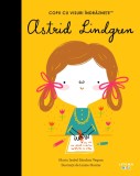 Astrid Lindgren. Volumul 43. Copii cu visuri indraznete