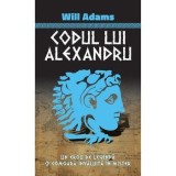 Cumpara ieftin Codul lui Alexandru. Un erou de legenda. O comoara invaluita in mister/Will Adams