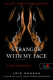 Stranger with my Face - A m&aacute;sik &eacute;n - Lois Duncan