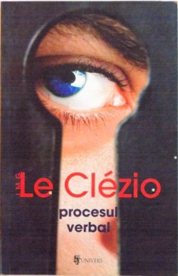 PROCESUL VERBAL de J.M.G. LE CLEZIO, 2009 foto