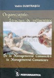 Organizatiile: structuri de influentare. de la managementul comunicarii la managementul-comunicare - 2007 - Vadim Dumitrascu (P54)