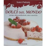 DOLCI DAL MONDO, EUROPA, AFRICA-MEDIORIENTE, ASIA E AMERICHE-SCUOLA DI PASTICCERIA-250295