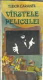 Varstele peliculei. O istorie a filmului in capodopere (Vol. III) - Tudor Caranfil