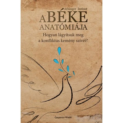 A b&amp;eacute;ke anat&amp;oacute;mi&amp;aacute;ja - Arbinger Int&amp;eacute;zet foto