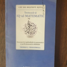 Thomas J. Craughwell - Testeaza-ti IQ-ul matematic