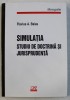 SIMULATIA - STUDIU DE DOCTRINA SI JURISPRUDENTA de FLAVIUS A . BAIAS , 2003