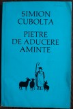Cumpara ieftin SIMION CUBOLTA (SERGIU GROSSU): PIETRE DE ADUCERE AMINTE (R. F. GERMANA, 1971) [volum introdus ilegal in R. S. ROMANIA]