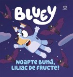 Bluey - Noapte buna liliac de fructe!, Bookzone