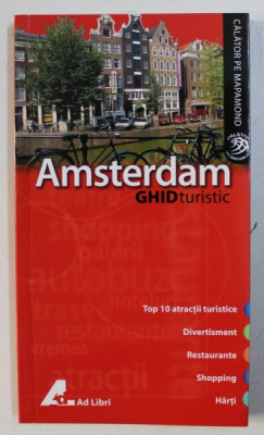 AMSTERDAM - GHID TURISTIC , SERIA CALATORI PE MAPAMOND de GEORGE McDONALD , 2008 foto