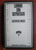Gheorghe Musu - Lumini din departari (1981, editie cartonata)