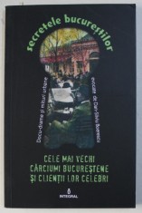 CELE MAI VECHI CARCIUMI BUCURESTENE SI CLIENTII LOR CELEBRI de DAN - SILVIU BOERESCU , 2017 foto