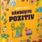 Gandeste pozitiv. Viata in culori. Carte de colorat inspirationala