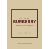 Little Book of Burberry: The Story of the Iconic Fashion House