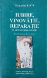 Iubire, vinovatie, teparatie si alte lucrari: (1921-1945), vol. 1 - Melanie Klein