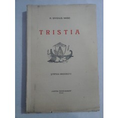 TRISTIA * SCRISORI DIN TOMIS - P. OVIDIUS NASO - In romaneste de ST. BEZDECHI - Cartea Romanesca Cluj, 1930