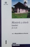 Manastirile si schiturile Romaniei, vol. 2. Mitropolia Moldovei si Bucovinei. Pas cu pas - Vasile Dumitrache