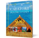 Calatorii pentru o viata. 500 de locuri unice - Litera
