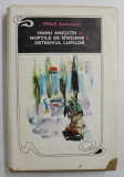 HANUL ANCUTEI . NOPTILE DE SANZIENE . OSTROVUL LUPILOR de MIHAIL SADOVEANU , 1969