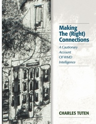 Making the (Right) Connections: A Cautionary Account of Wmd Intelligence foto
