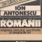Romanii. Originea, Trecutul, Sacrificiile Si Drepturile Lor - Ion Antonescu