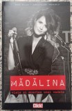 Madalina: viata si moartea unei vedete - Oana Balan, Maria-Clara Brumariu