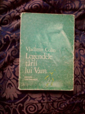 w0d Legendele tarii lui Vam - Vladimir Colin foto