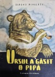 URSUL A GASIT O PIPA - SERGHEI MIHALKOV, TRADUCERE DE ION HOBANA