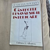 Cantecele desavarsirii interioare - Octavian Soviany