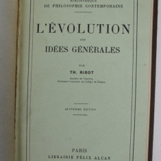 L 'EVOLUTION DES IDEES GENERALES par TH. RIBOT , 1915