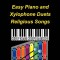 Easy Piano and Xylophone Duets Religious Songs