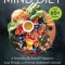 The Official Mind Diet: A Scientifically Proven Program to Lose Weight and Prevent Cognitive Decline