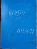 George Enescu - Colectiv, Muzicala 1964, Carte Arta Muzicala, Romana, 434 pagini
