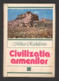 C8234 CIVILIZATIA ARMENILOR DE MIHAI RADULESCU