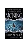 Febra neagră - Paperback brosat - Karen Marie Moning - Leda, 2021