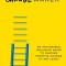 Becoming a Changemaker: An Actionable, Inclusive Guide to Leading Positive Change at Any Level