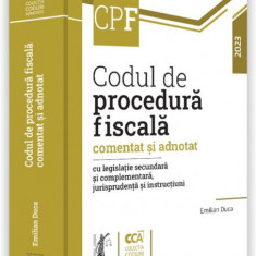 Codul de procedură fiscală comentat și adnotat cu legislație secundară și complementară, jurisprudență și instrucțiuni – 2023 - Hardcover - Emilian Du
