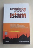 Living in the Shade of Islam - A Comprehensive Reference of Theory and Practice, 2005