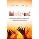 Duhule, vino! - Daniel Muresan