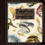 Dr. C. Lillefisk&#039;s Explorations in Sirenology: A Guide to Mermaids and Other Under-The-Sea-Phenonemon