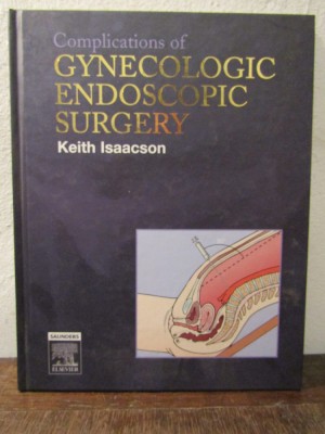 Complications of Gynecologic Endoscopic Surgery - Keith Isaacson foto