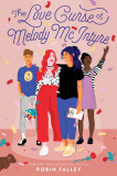 The Love Curse of Melody McIntyre | Robin Talley, Harperteen