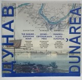 DUNAREA - FLUVIU EUROPEAN , ORASE DUNARENE DIN BULGARIA SI ROMANIA , SEC. XIX - XX , CATALOG DE EXPOZITIE IN ENGLEZA , ROMANA , BULGARA , ANII '2000