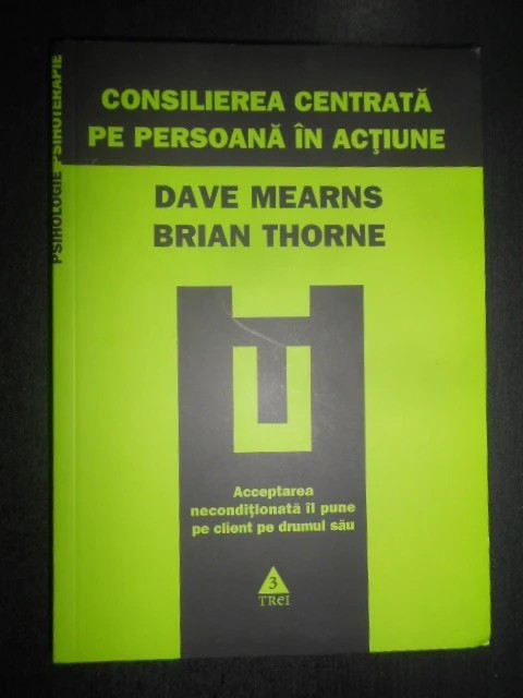 Consilierea centrata pe persoana in actiune/ Dave Mearns, Brian Thorne